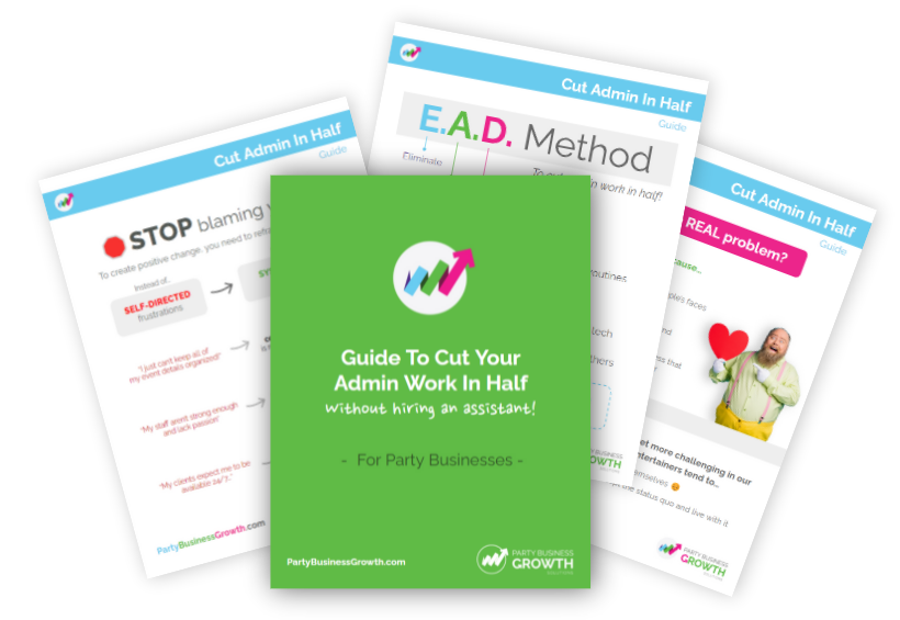 FREE Guide to Cut Your Admin Work in Half for Party Businesses